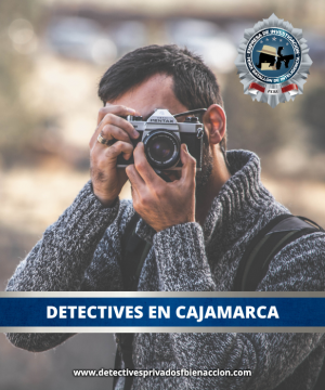 DETECTIVES EN CAJAMARCA - PERU