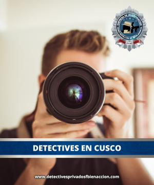DETECTIVES EN CUSCO - PERU